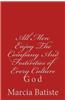 All Men Enjoy the Company and Festivities of Every Culture: God