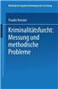 Kriminalitatsfurcht: Messung Und Methodische Probleme