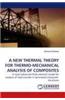 A New Thermal Theory for Thermo-Mechanical Analysis of Composites