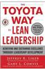 The Toyota Way to Lean Leadership: Achieving and Sustaining Excellence Through Leadership Development