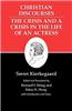 Kierkegaard's Writings, XVII: Christian Discourses: The Crisis and a Crisis in the Life of an Actress.