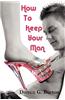 How To Keep Your Man