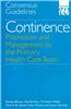 Continence - Promotion and Management by the Primary Health Care Team: Consensus Guidelines