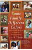 Same Family, Different Colors: Confronting Colorism in America's Diverse Families