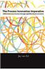 Process Innovation Imperative