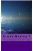 It Was Heaven 2: It's a Story of a Dream
