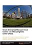 Oracle Enterprise Manager Cloud Control 12c: Managing Data Center Chaos