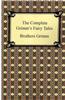The Complete Grimm's Fairy Tales