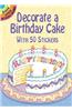 Decorate a Birthday Cake: With 50 Stickers