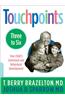 Touchpoints-Three to Six