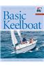 Basic Keelboat: The National Standard for Quality Sailing Instruction