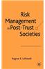 Risk Management in Post-Trust Society
