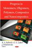 Progress in Monomers, Oligomers, Polymers, Composites and Nanocomposites