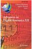 Advances in Digital Forensics XII: 12th Ifip Wg 11.9 International Conference, New Delhi, January 4-6, 2016, Revised Selected Papers