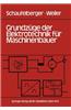 Grundzuge der Elektrotechnik fur Maschinenbauer