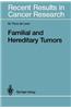 Familial and Hereditary Tumors
