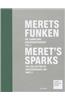 Meret's Sparks: The Contemporary Art Collection at the Kunstmuseum Bern, Part 2