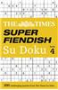 The Times Super Fiendish Su Doku Book 4: 200 of the Most Treacherous Su Doku Puzzles
