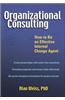 Organizational Consulting: How to Be an Effective Change Agent