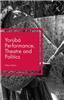 Yoruba Performance, Theatre and Politics: Staging Resistance