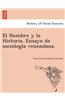 Hombre y La Historia. Ensayo de Sociologi a Venezolana.