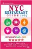 NYC Restaurant Guide 2015: Best Rated Restaurants in NYC - 500 Restaurants, Bars and Cafes Recommended for Visitors, 2015.
