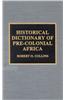 Historical Dictionary of Pre-colonial Africa