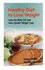 Healthy Diet to Lose Weight: Lose the Belly Fat and Slow Cooker Weight Loss
