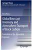 Global Emission Inventory and Atmospheric Transport of Black Carbon
