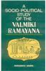 Socio-political Study of the Valmiki Ramayana