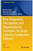 Identification and Development of New Diagnostic, Therapeutic and Organizational Strategies for Patients with Acute Coronary Syndromes