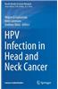 Hpv Infection in Head and Neck Cancer