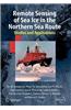 Remote Sensing of Sea Ice in the Northern Sea Route: Studies and Applications