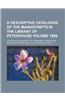 A Descriptive Catalogue of the Manuscripts in the Library of Peterhouse Volume 1899