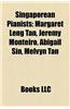 Singaporean Pianists Singaporean Pianists: Margaret Leng Tan, Jeremy Monteiro, Abigail Sin, Melvyn Tan Margaret Leng Tan, Jeremy Monteiro, Abigail Sin