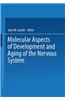 Molecular Aspects of Development and Aging of the Nervous System