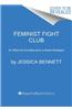 Feminist Fight Club: An Office Survival Manual for a Sexist Workplace