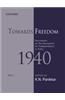 Towards Freedom: Documents on the Movement for Independence in India 1940 Part I