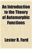 An Introduction to the Theory of Automorphic Functions