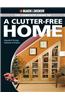 Complete Guide to a Clutter-free Home