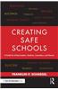 Creating Safe Schools: A Guide for School Leaders, Teachers, Counselors, and Parents