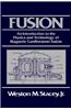 Fusion and Technology: An Introduction to the Physics and Technology of Magnetic Confinement Fusion