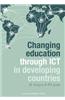Changing Education Through ICT in Developing Countries