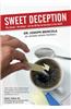 Sweet Deception: Why Splenda, Nutrasweet, and the FDA May Be Hazardous to Your Health