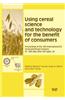 Using Cereal Science and Technology for the Benefit of Consumers: Proceedings of the 12th International ICC Cereal and Bread Congress, 24-26th May, 20