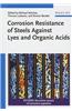 Corrosion Resistance of Steels Against Lyes and Organic Acids