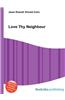 Love Thy Neighbour