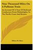 Nine Thousand Miles on a Pullman Train: An Account of a Tour of Railroad Conductors from Philadelphia to the Pacific Coast and Return