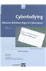Cyberbullying: Abusive Relationships in Cyberspace