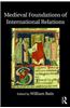 Medieval Foundations of International Relations